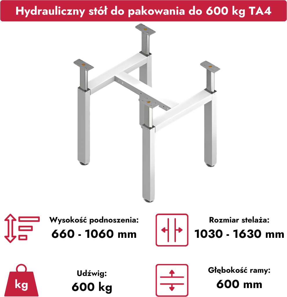 Hydrauliczny stół do pakowania na wzmocnionej ramie TA4 (wersja 600 kg)